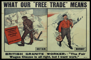 Ein Plakat mit zwei Personen vor einer Berglandschaft mit Bäumen und dem Text "Was unser freier Handel bedeutet - britischer Granitarbeiter - Die faire Lohnklausel ist in Ordnung, aber ich will Arbeit."