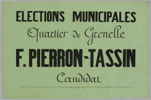 Ein grünes Plakat mit weißer Schrift, die den Text 'Elections Municipales Quartier de Grenelle F. Pierron-Tassin Candidat' zeigt.
