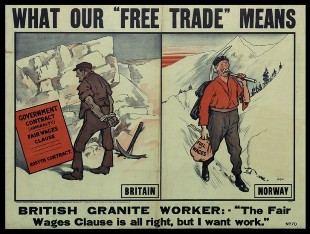 Plakat mit einem britischen Granit Arbeiter vor einem Berg- und Baumhintergrund, mit dem Text "Was unser freier Handel bedeutet - Britischer Granit Arbeiter - Der Fair Wages Clause ist in Ordnung, aber ich will Arbeit."